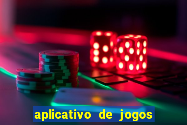 aplicativo de jogos para ganhar dinheiro grátis